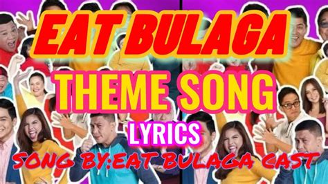 EAT BULAGA THEME SONG LYRICS .